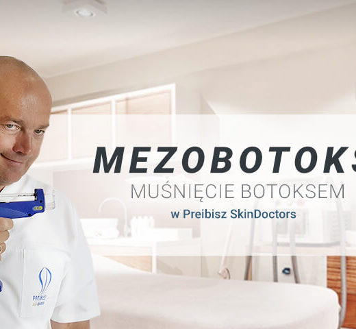 Mezobotoks – muśnięcie botoksem w Preibisz Skin Doctors